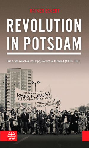 ISBN 9783374050222: Revolution in Potsdam - Eine Stadt zwischen Lethargie, Revolte und Freiheit (1989/1990)