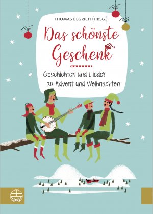 ISBN 9783374056033: Das schönste Geschenk – Geschichten und Lieder zu Advent und Weihnachten