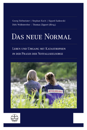 ISBN 9783374077052: Das neue Normal / Leben und Umgang mit Katastrophen in der Praxis der Notfallseelsorge