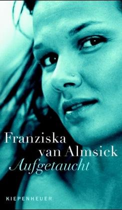 gebrauchtes Buch – Almsick, Franziska van – Aufgetaucht., Mit 32 Seiten farbigem Bildteil und zahlreichen Abbildungen.