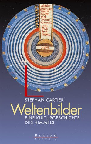 gebrauchtes Buch – Stephan Cartier – Weltenbilder Eine Kulturgeschichte des Himmels. *** NEUWARE*** Gesamttitel: Reclam-Bibliothek; Bd. 20011