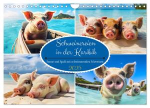 ISBN 9783383833595: Schweinereien in der Karibik. Sonne und Spaß mit schwimmenden Schweinen (Wandkalender 2025 DIN A4 quer), CALVENDO Monatskalender - Ein Jahr voller Freude mit dem schwimmenden Borstenvieh!