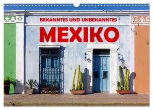 ISBN 9783383899034: Bekanntes und Unbekanntes MEXIKO (Wandkalender 2025 DIN A3 quer), CALVENDO Monatskalender – Mexiko. Lerne die magische Schönheit kennen.