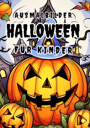 ISBN 9783384040893: Ausmalbuch Halloween für Kinder