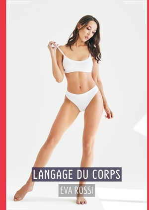 ISBN 9783384044198: Langage du Corps – Conte Érotique Interdit de Sexe Hard Français