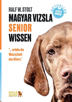 ISBN 9783384046239: Magyar Vizsla SENIOR Wissen - "... erlebe die Weis(s)heit des Alters."