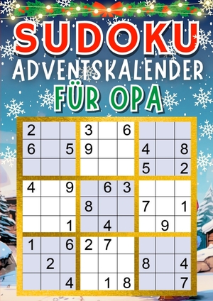 ISBN 9783384049988: Sudoku Adventskalender 2023 für Opa | Weihnachtsgeschenke für Opa - Senioren Adventskalender für Opa mit +70 Sudokus (Leicht bis Schwer) für jeden Tag bis Weihnachten in großer Schrift, inkl. Lösungen | Geschenke für Opa