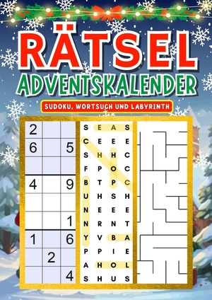 ISBN 9783384055149: Rätsel Adventskalender 2023 | Weihnachtsgeschenk für erwachsene - Adventskalender für erwachsene, eltern, mama, papa, opa, oma und paare | drei Rätseln (Sudoku, Wortsuche und Labyrinth) für jeden Tag bis Weihnachten | Geschenk für Erwachsene, oma, opa