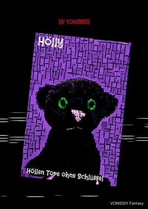 ISBN 9783384064981: Hölly, der kleine Dämon welcher sein Leben und auch die Welten mit einer jungen Vampirhexe in Ausbildung teilt. Tauche ein in unterschiedliche Welten mit Wesen die du so noch nicht kennengelernt hast. – Dämonen - Tore ohne Schlüssel