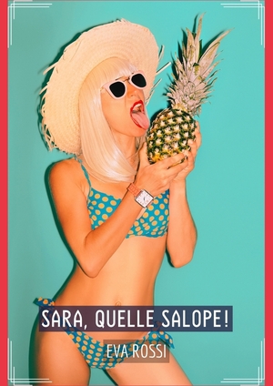 ISBN 9783384096845: Sara, quelle Salope! - Histoires Érotiques de Sexe Explicite, en Français