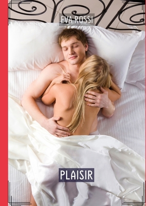 ISBN 9783384100078: Plaisir – Histoires Érotiques de Sexe Explicite, en Français