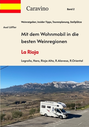 ISBN 9783384117731: Mit dem Wohnmobil in die besten Weinregionen – La Rioja