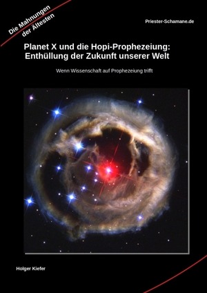 ISBN 9783384138040: Planet X und die Hopi-Prophezeiung: Enthüllung der Zukunft unserer Welt Wenn Wissenschaft auf Prophezeiung trifft