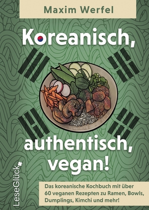 ISBN 9783384173454: Koreanisch, authentisch, vegan! Das koreanische Kochbuch