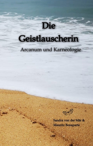 ISBN 9783384202222: Die Geistlauscherin – Arcanum und Karneologie