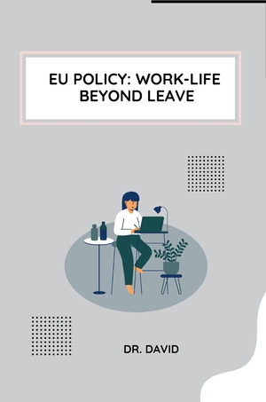 ISBN 9783384210050: EU Policy: Work-Life Beyond Leave