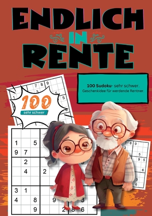 ISBN 9783384235435: Endlich in Rente- Sudoku Geschenkbuch