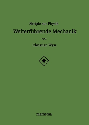 ISBN 9783384265555: Skripte zur Physik - Weiterführende Mechanik