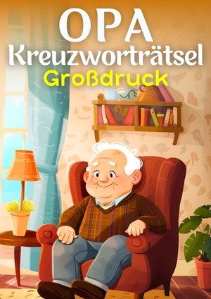 ISBN 9783384283610: Opa's Kreuzworträtsel Großdruck ¿ Geschenk für Opa