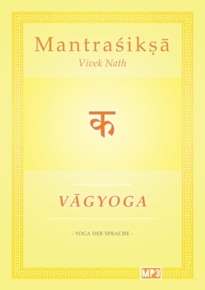 ISBN 9783384299208: Vagyoga Sanskrit | Yoga der Sprache | Vivek Nath | Taschenbuch | Mantra¿ik¿¿ | Paperback | 212 S. | Deutsch | 2024 | ¿iva Unlimited Publications | EAN 9783384299208