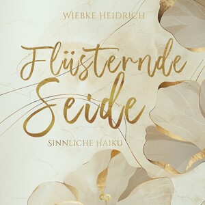 ISBN 9783384330079: Flüsternde Seide – Sinnliche Haiku