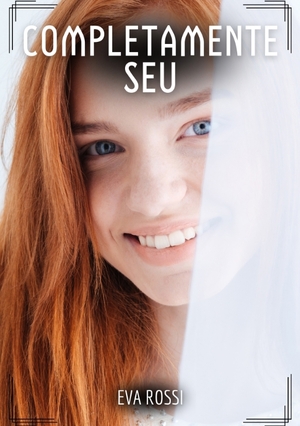 ISBN 9783384332615: Completamente Seu – Contos de Sexo Explícito para Adultos