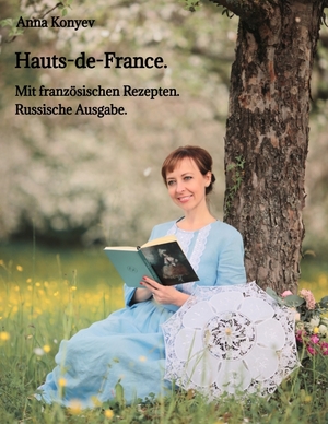 ISBN 9783384357595: Hauts-de-France. – Mit französischen Rezepten.