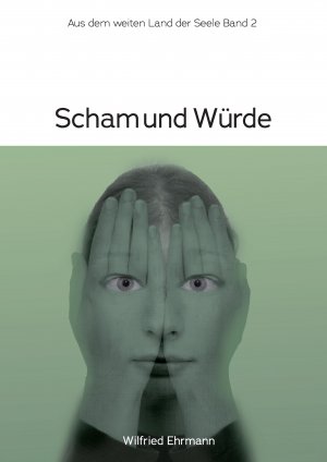 ISBN 9783384387523: Scham und Würde – Im weiten Land der Seele Band 2