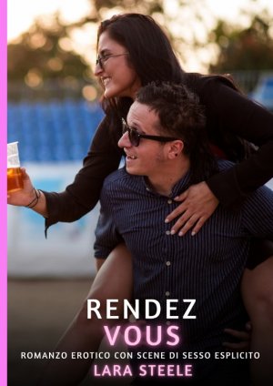 ISBN 9783384415257: Rendez-vous - Romanzo Erotico con Scene di Sesso Esplicito