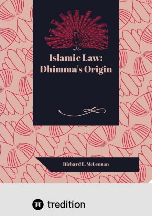 ISBN 9783384442628: Islamic Law: Dhimma's Origin