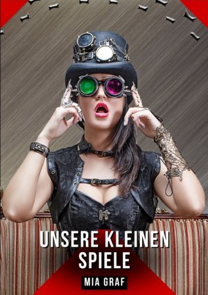 neues Buch – Mia Graf – Unsere kleinen Spiele / Geschichten mit explizitem Sex für Erwachsene / Mia Graf / Taschenbuch / Deutsch / 2025 / Mia Graf / EAN 9783384478160