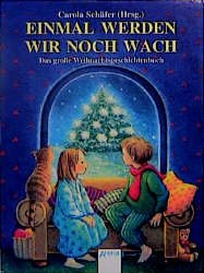 ISBN 9783401003771: Einmal werden wir noch wach. Das grosse Weihnachtsgeschichtenbuch. In neuer Rechtschreibung