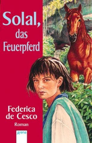 ISBN 9783401023427: Solal, das Feuerpferd