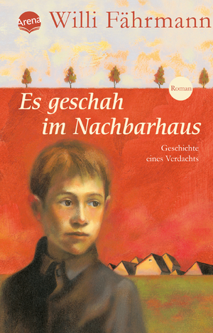 ISBN 9783401025001: Es geschah im Nachbarhaus - Die Geschichte eines gefährlichen Verdachtes und einer Freundschaft