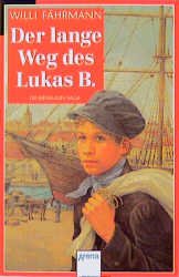 ISBN 9783401025261: Der lange Weg des Lukas B. (Die Bienmann-Saga)