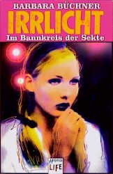 ISBN 9783401025513: Irrlicht – Im Bannkreis der Sekte. In neuer Rechtschreibung