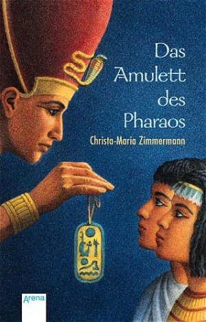 gebrauchtes Buch – Zimmermann, Christa M – Das Amulett des Pharaos Christa Maria Zimmermann