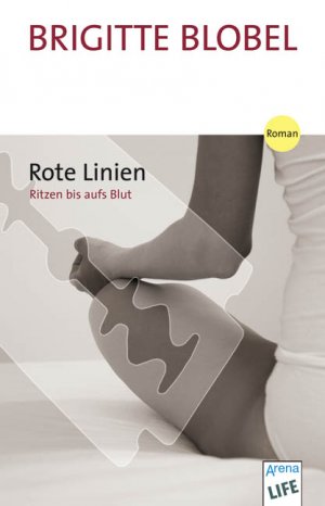 gebrauchtes Buch – Brigitte Blobel – Rote Linien: Ritzen bis aufs Blut: Ritzen bis aufs Blut. Roman