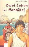 gebrauchtes Buch – Grund, Josef C – Zwei Leben für Hannibal