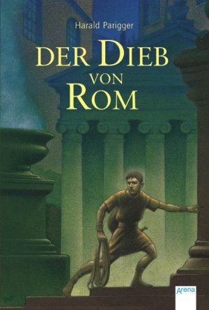 ISBN 9783401029016: Der Dieb von Rom. Arena-Taschenbuch ; Bd. 2901