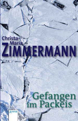 gebrauchtes Buch – Zimmermann, Christa M – Gefangen im Packeis