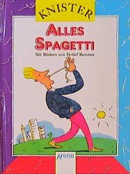 ISBN 9783401044774: Alles Spaghetti