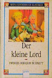 ISBN 9783401045665: Der kleine Lord - Arena Kinderbuch-Klassiker