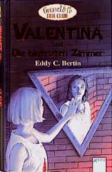 ISBN 9783401047553: Valentina und die blutroten Zimmer – In neuer Rechtschreibung