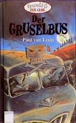 gebrauchtes Buch – Loon, Paul van – Der Gruselbus