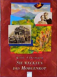 ISBN 9783401049557: Sie weckten das Morgenrot. Erstausgabe, von Willi Fährmann signiert.