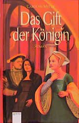 gebrauchtes Buch – Meyer, Carolyn und Anne Braun – Das Gift der Königin Carolyn Meyer. Aus dem amerikan. Engl. von Anne Braun