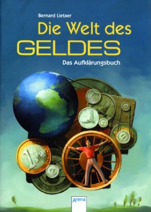 ISBN 9783401052878: Die Welt des Geldes