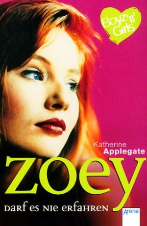 gebrauchtes Buch – Katherine Applegate – Zoey darf es nie erfahren