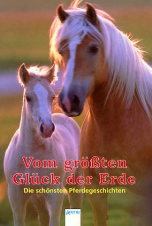 ISBN 9783401053905: Vom grössten Glück der Erde